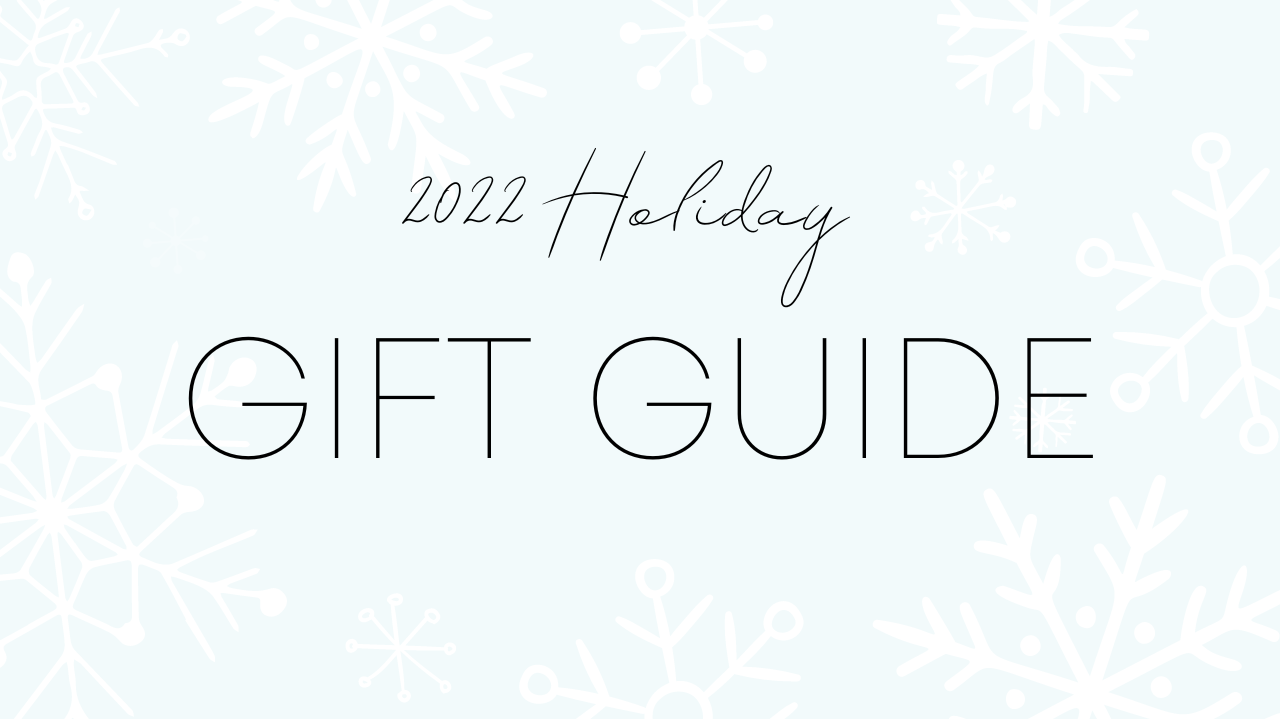 Gifts for Your List  [2022 Holiday Deals & Gift Guide]